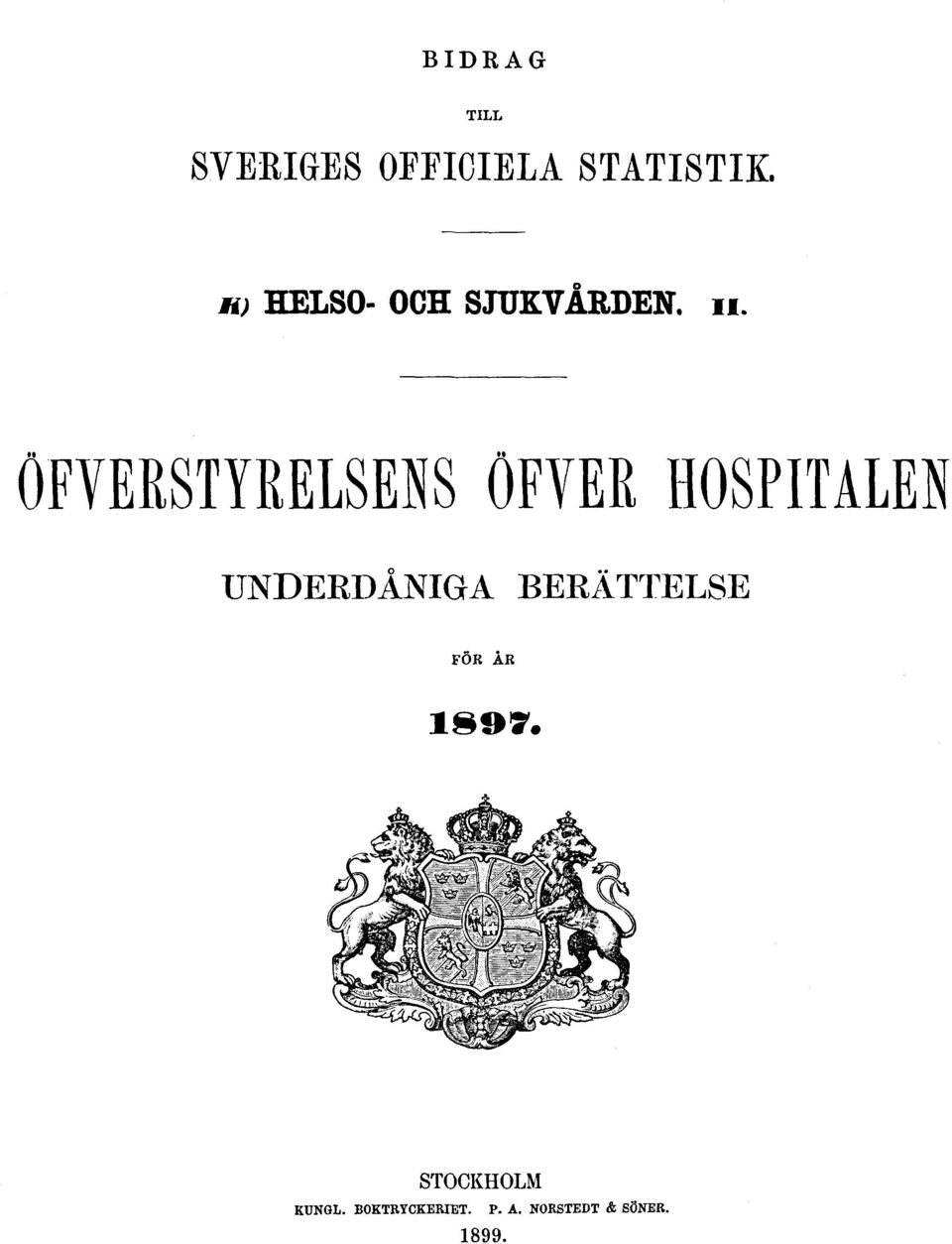 ÖFVERSTYRELSENS ÖFVER HOSPITALEN UNDERDÅNIGA