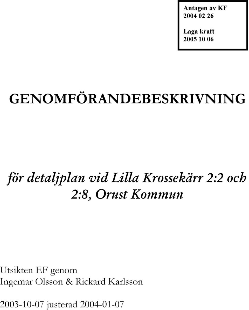 Krossekärr 2:2 och 2:8, Orust Kommun Utsikten EF