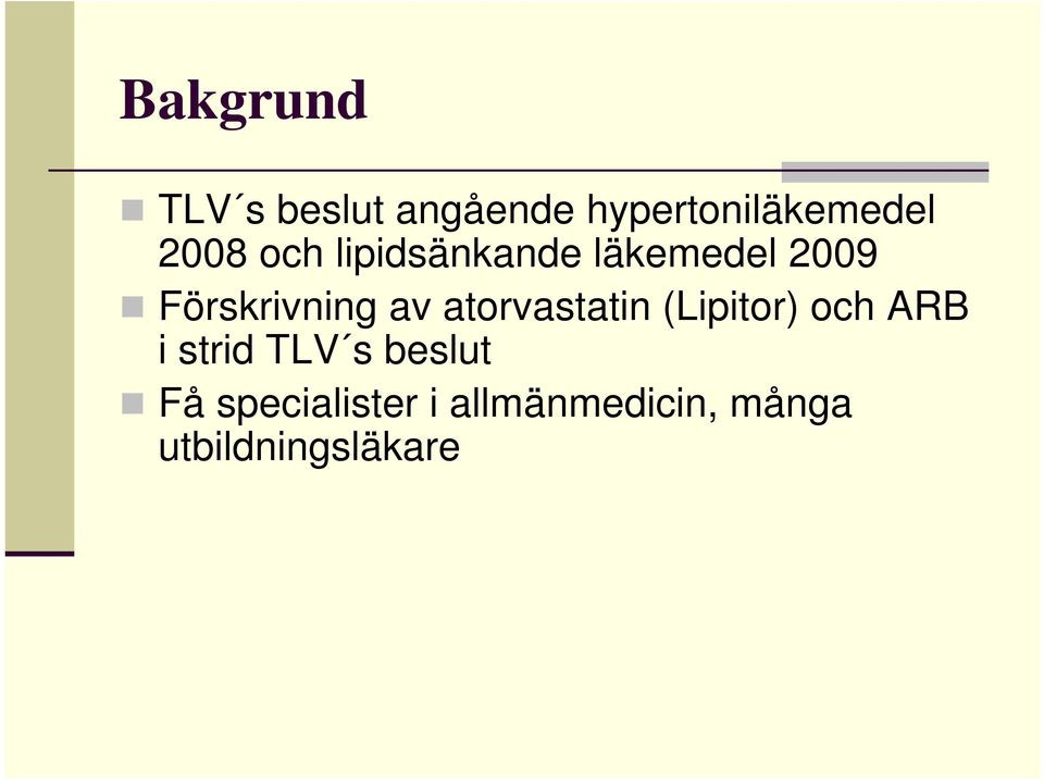 av atorvastatin (Lipitor) och ARB i strid TLV s