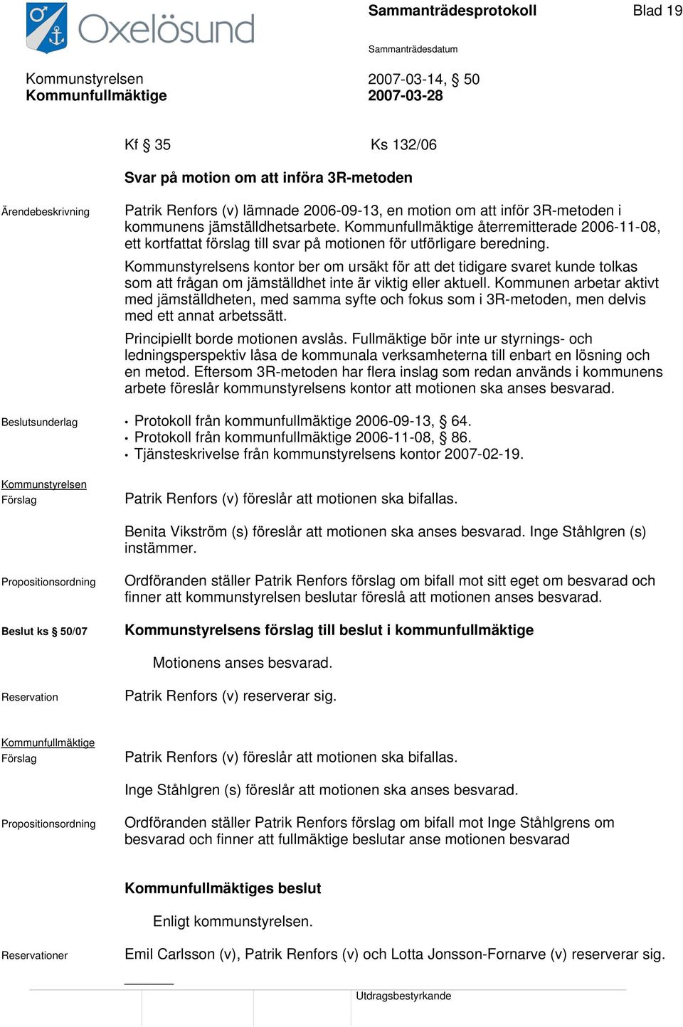 s kontor ber om ursäkt för att det tidigare svaret kunde tolkas som att frågan om jämställdhet inte är viktig eller aktuell.