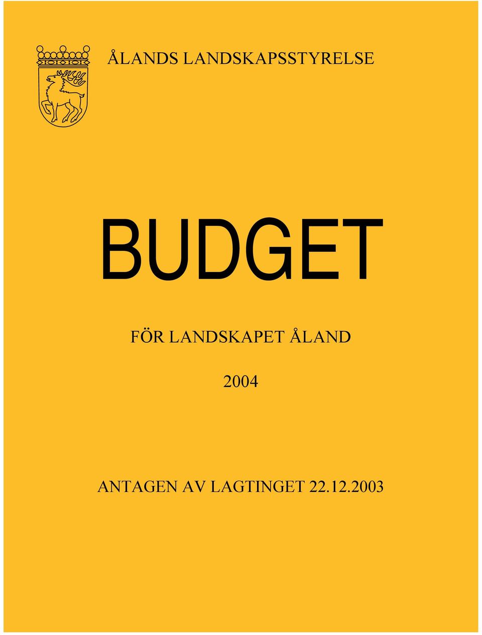 BUDGET FÖR LANDSKAPET