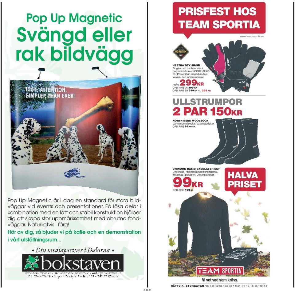 Tillverkad i polyester. Unisexstorlekar. 99KR ORD. PRIS 199 KR HALVA PRISET Pop Up Magnetic är i dag en standard för stora bildväggar vid events och presentationer.