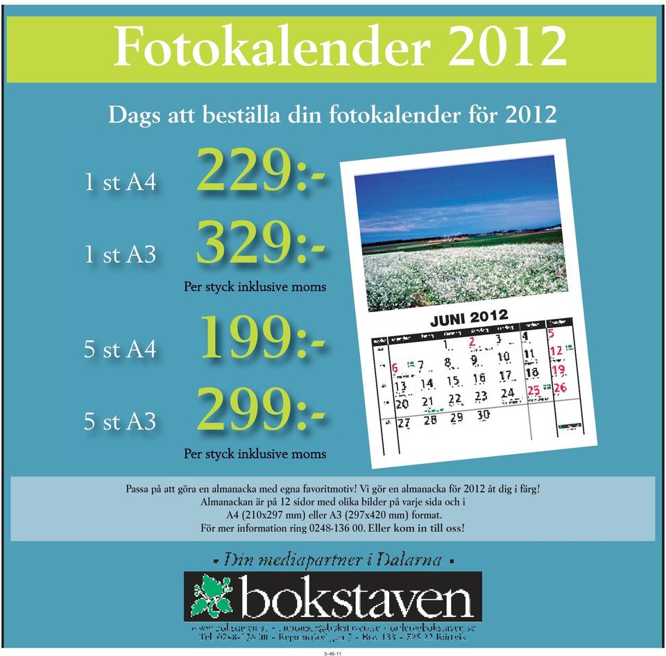 favoritmotiv! Vi gör en almanacka för 2012 åt dig i färg!