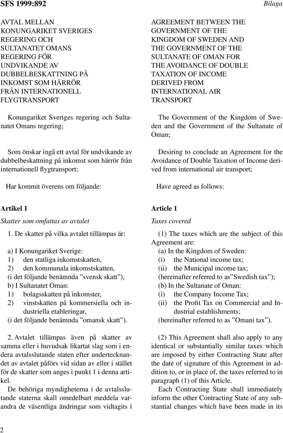 AGREEMENT BETWEEN THE GOVERNMENT OF THE KINGDOM OF SWEDEN AND THE GOVERNMENT OF THE SULTANATE OF OMAN FOR THE AVOIDANCE OF DOUBLE TAXATION OF INCOME DERIVED FROM INTERNATIONAL AIR TRANSPORT The