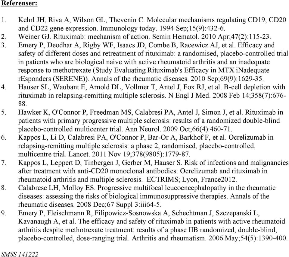 Efficacy and safety of different doses and retreatment of rituximab: a randomised, placebo-controlled trial in patients who are biological naive with active rheumatoid arthritis and an inadequate