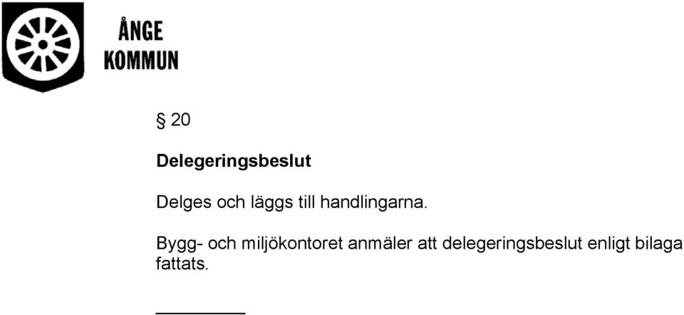 Bygg- och miljökontoret anmäler