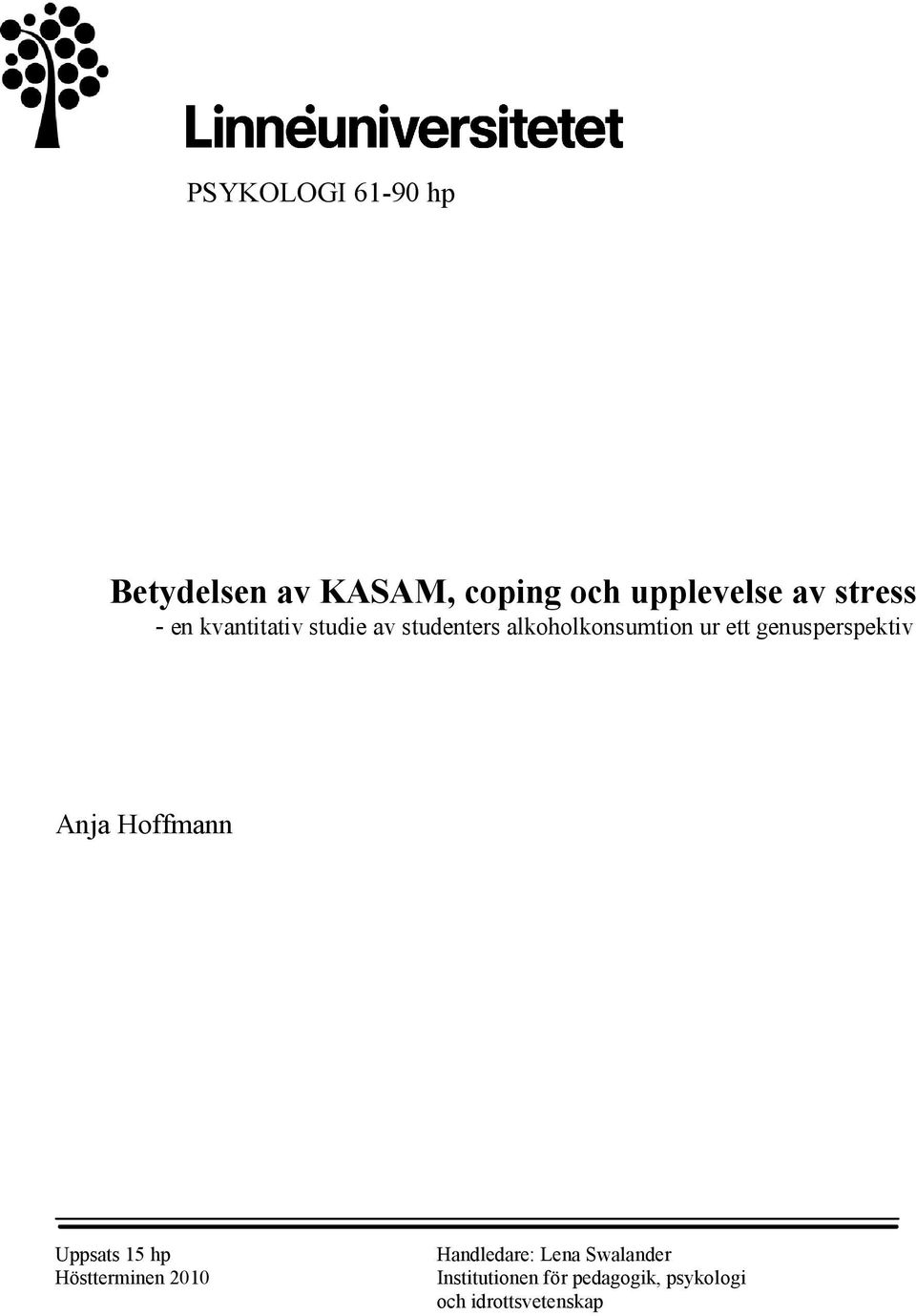 genusperspektiv Anja Hoffmann Uppsats 15 hp Höstterminen 2010