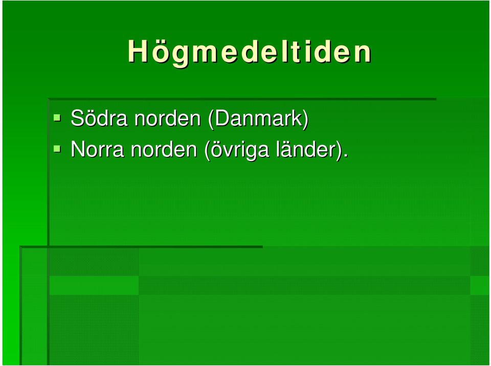 (Danmark) Norra