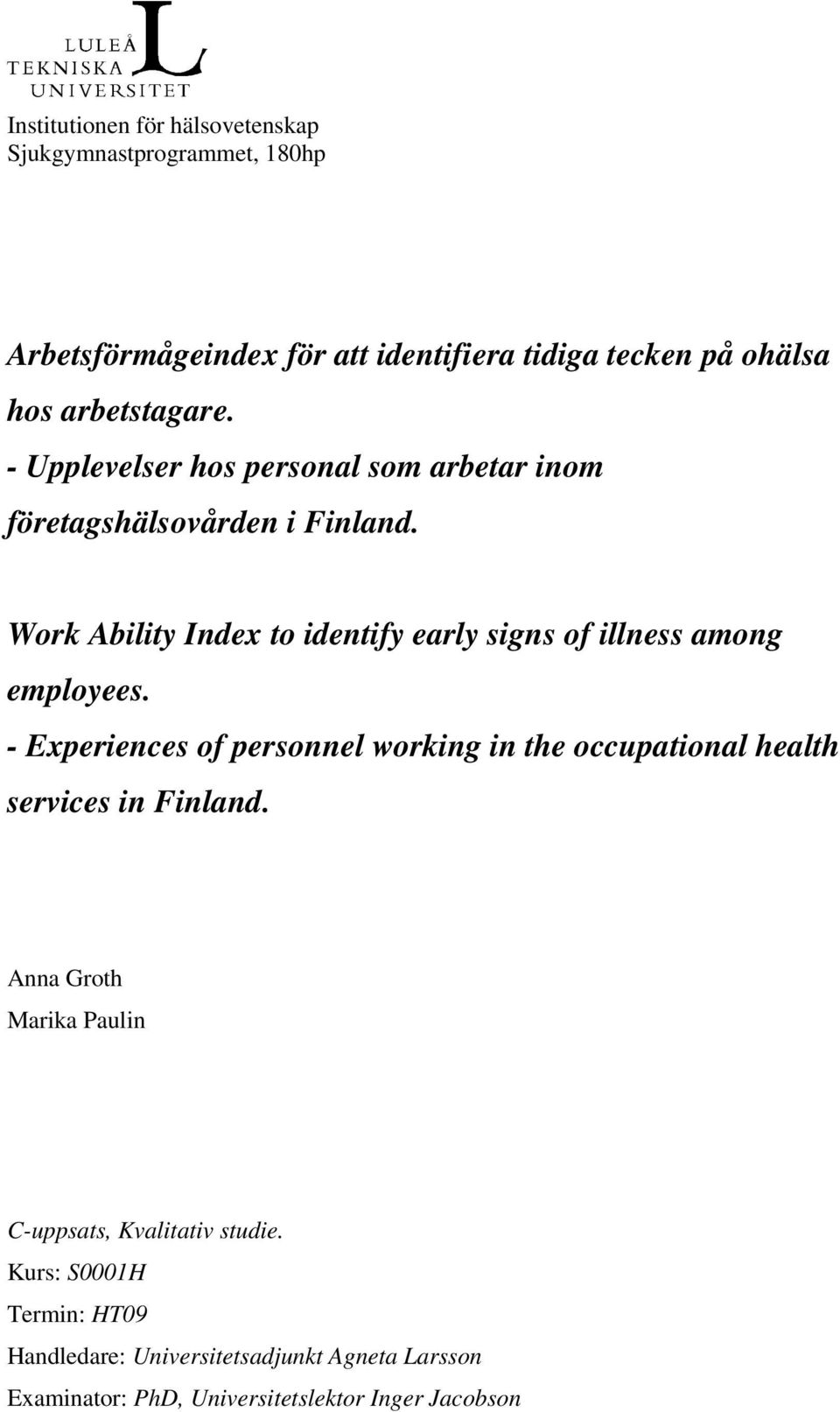 Work Ability Index to identify early signs of illness among employees.