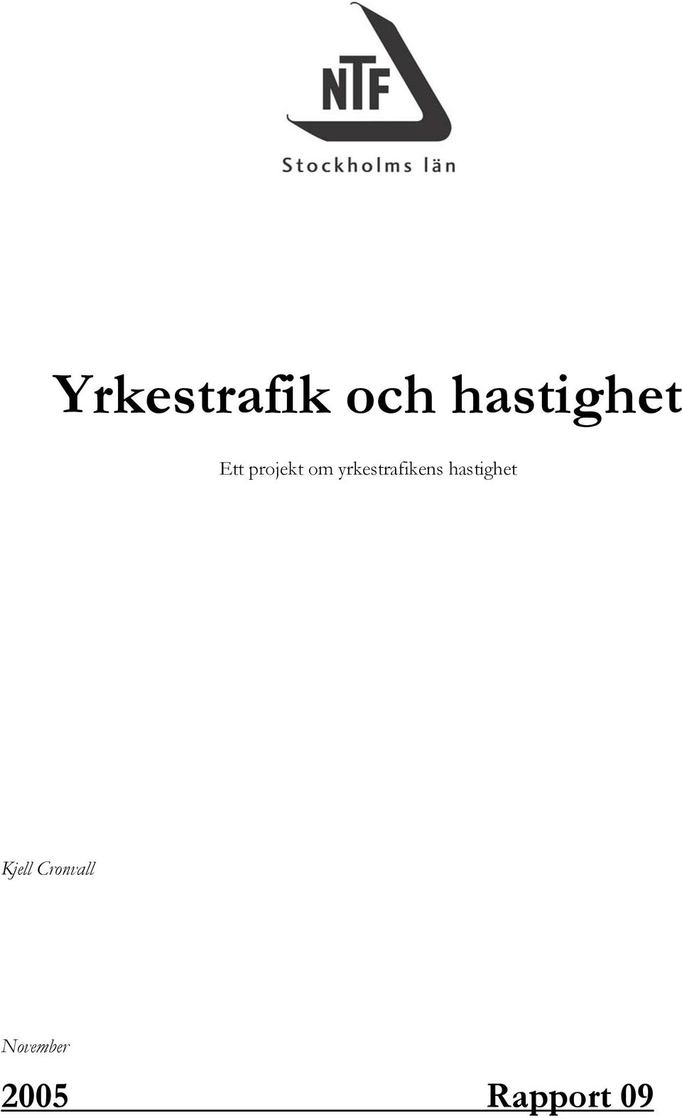 yrkestrafikens hastighet