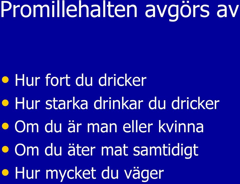 dricker Om du är man eller kvinna Om