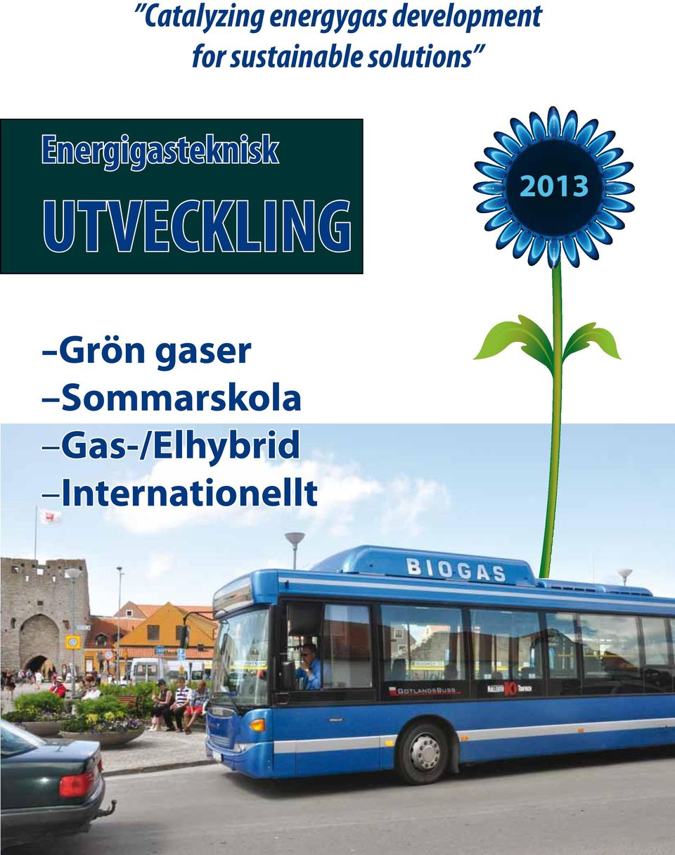 Energigasteknisk UTVECKLING 2013