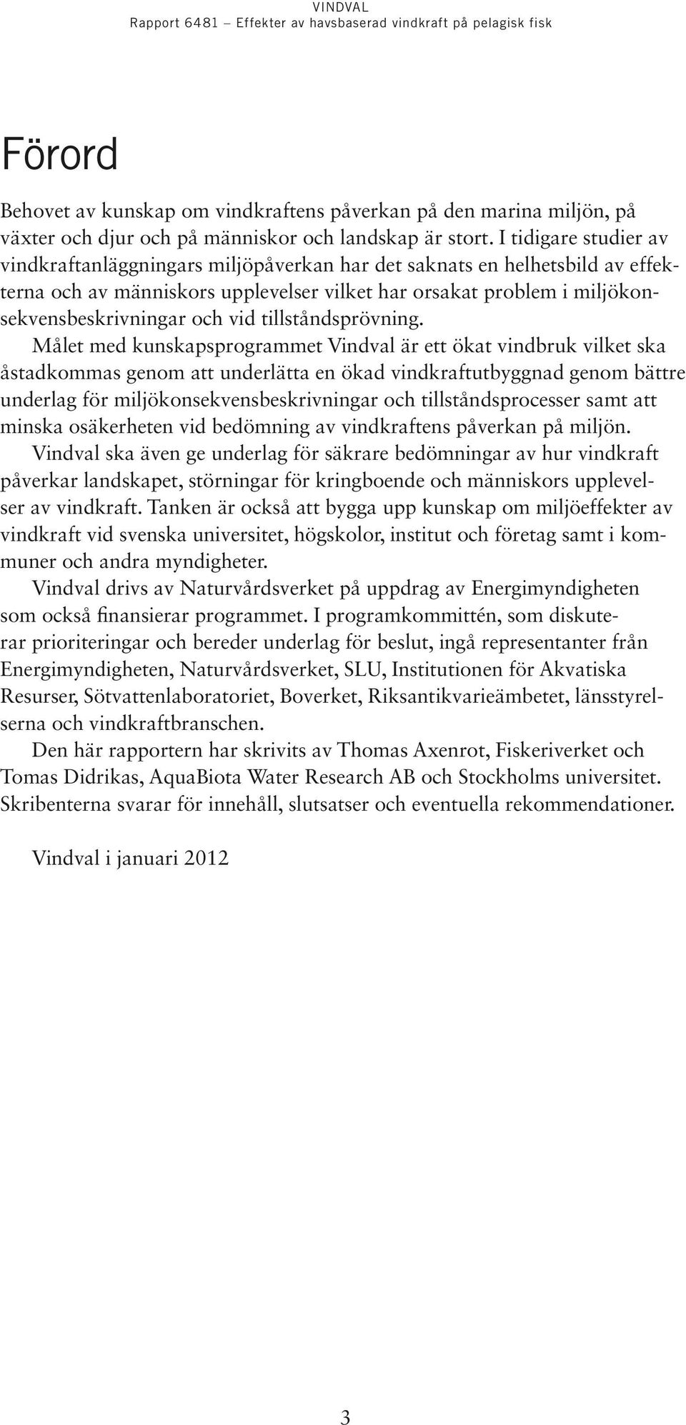 tillståndsprövning.