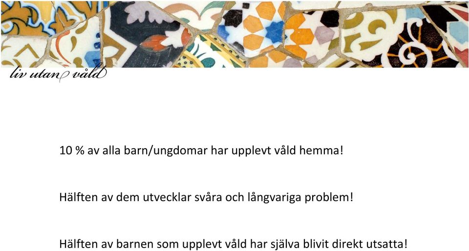 Hälften av dem utvecklar svåra och