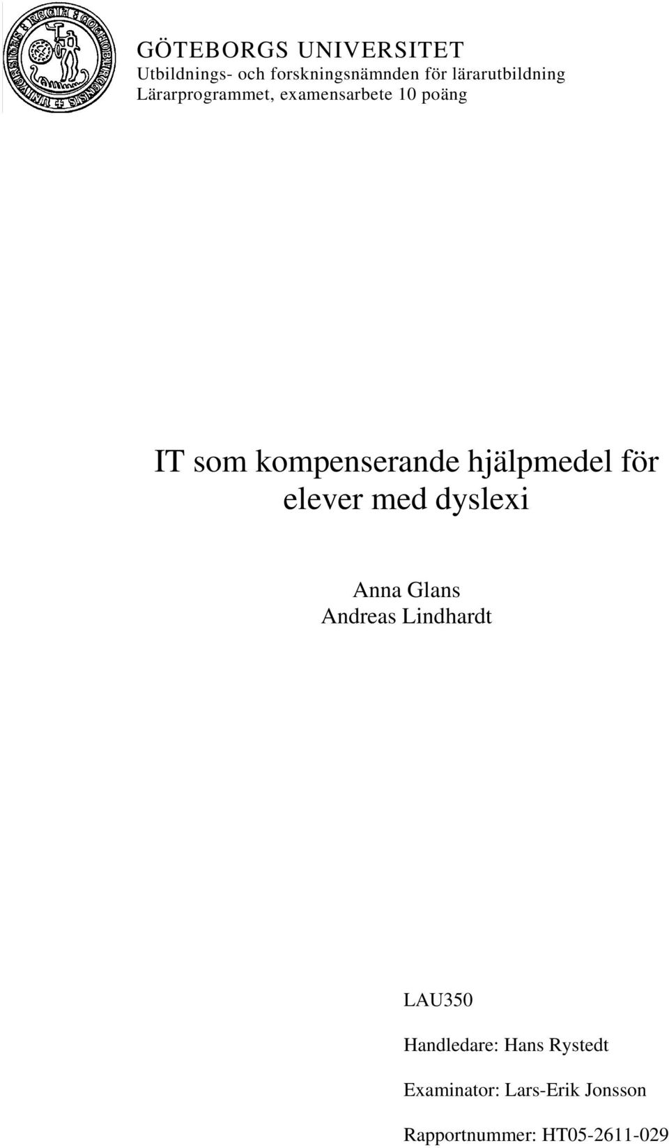 kompenserande hjälpmedel för elever med dyslexi Anna Glans Andreas