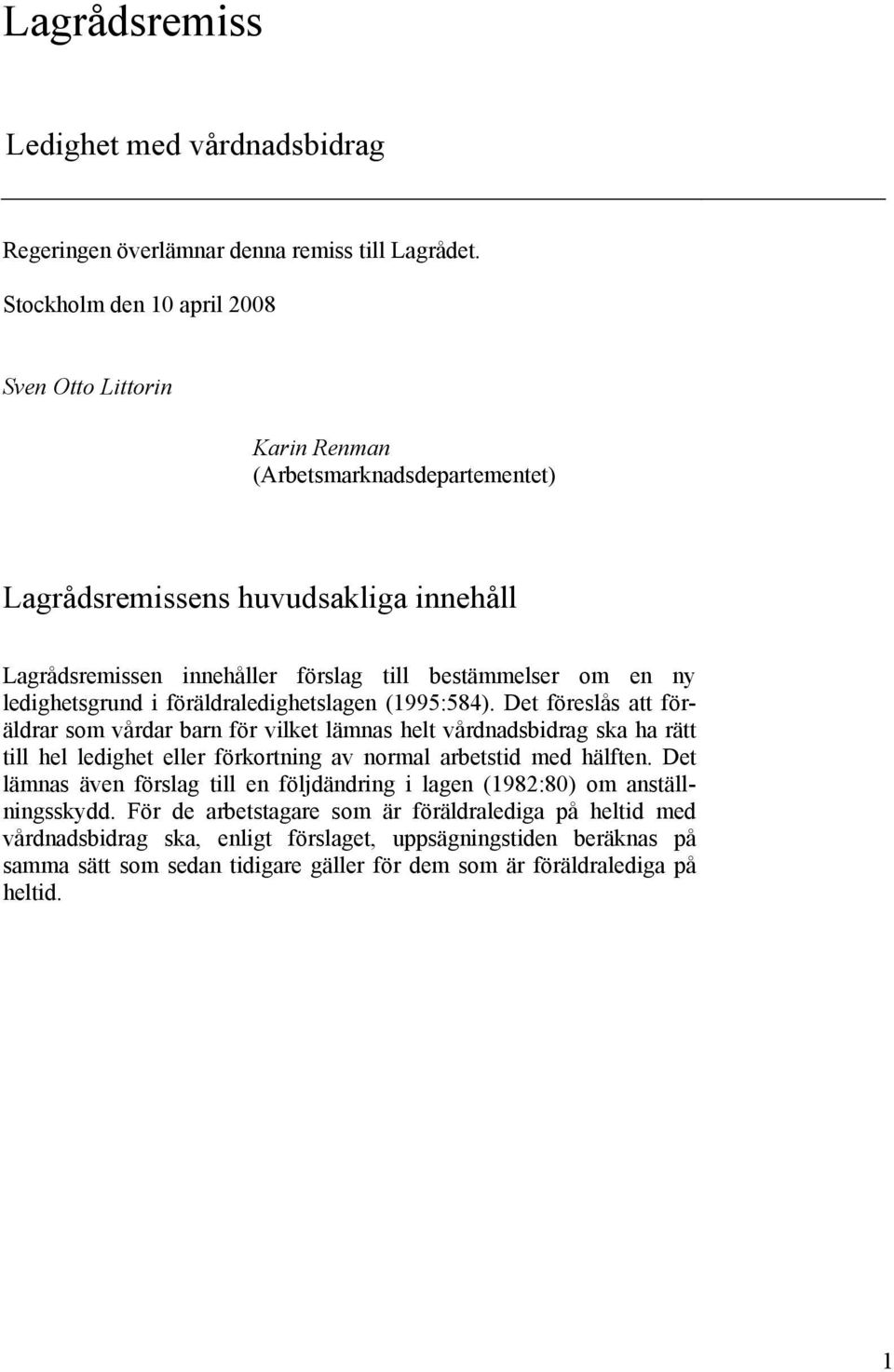 ledighetsgrund i föräldraledighetslagen (1995:584).