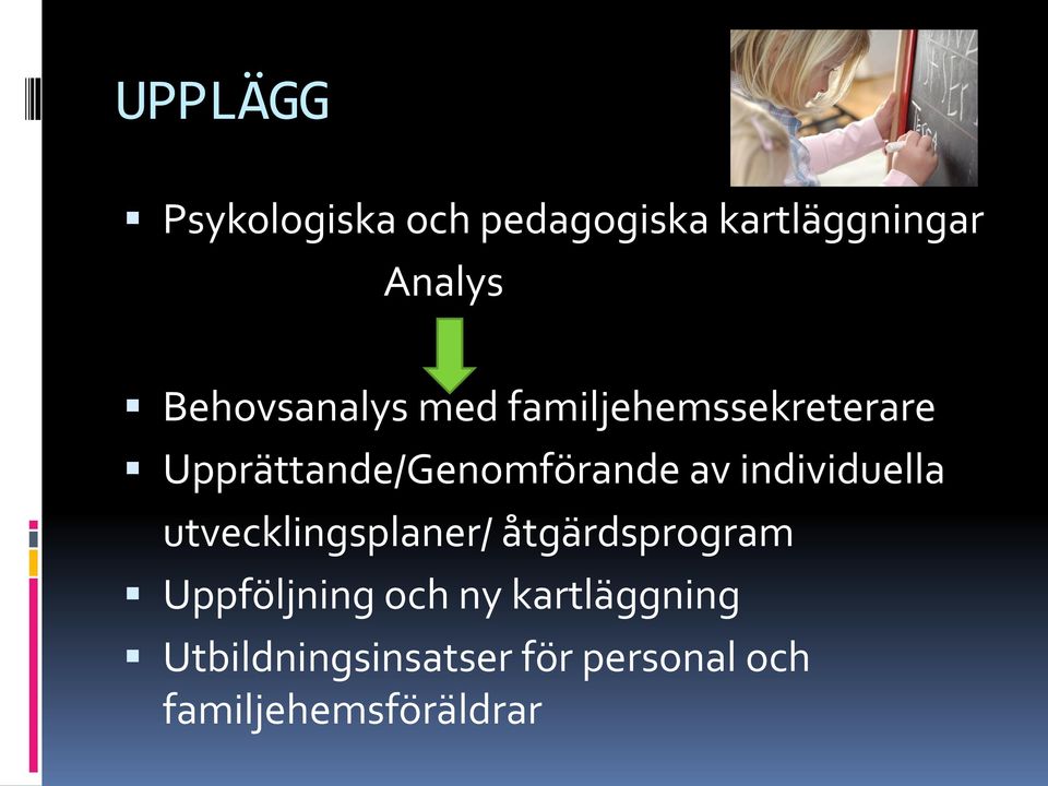 av individuella utvecklingsplaner/ åtgärdsprogram Uppföljning och