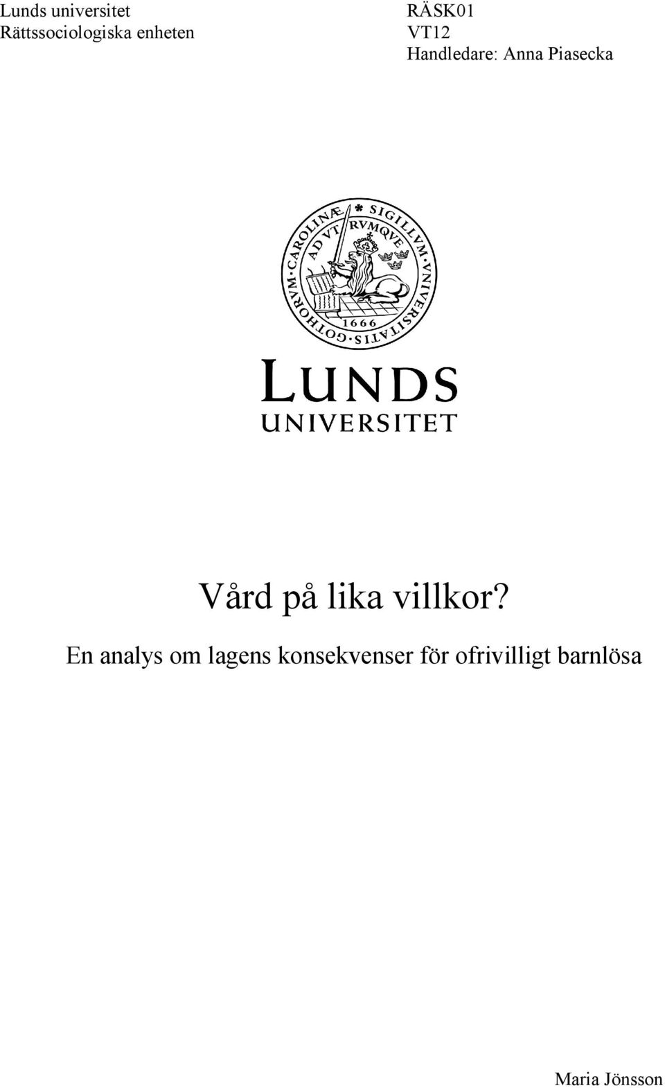 på lika villkor?