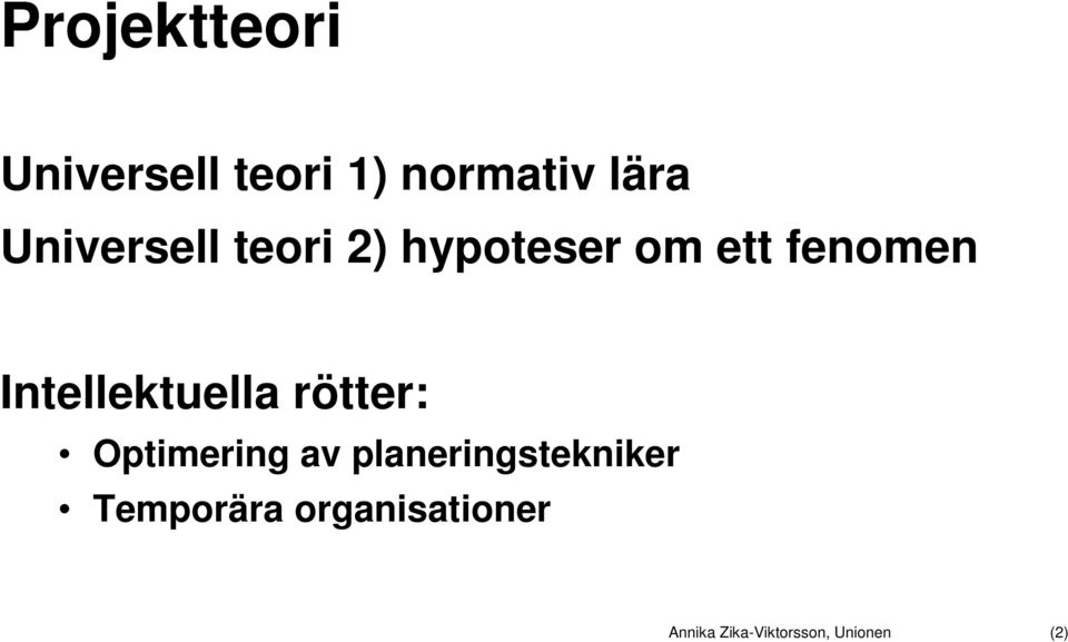 Intellektuella rötter: Optimering av