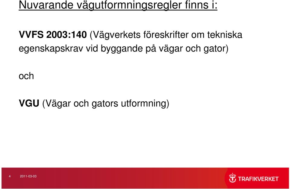 egenskapskrav vid byggande på vägar och gator)