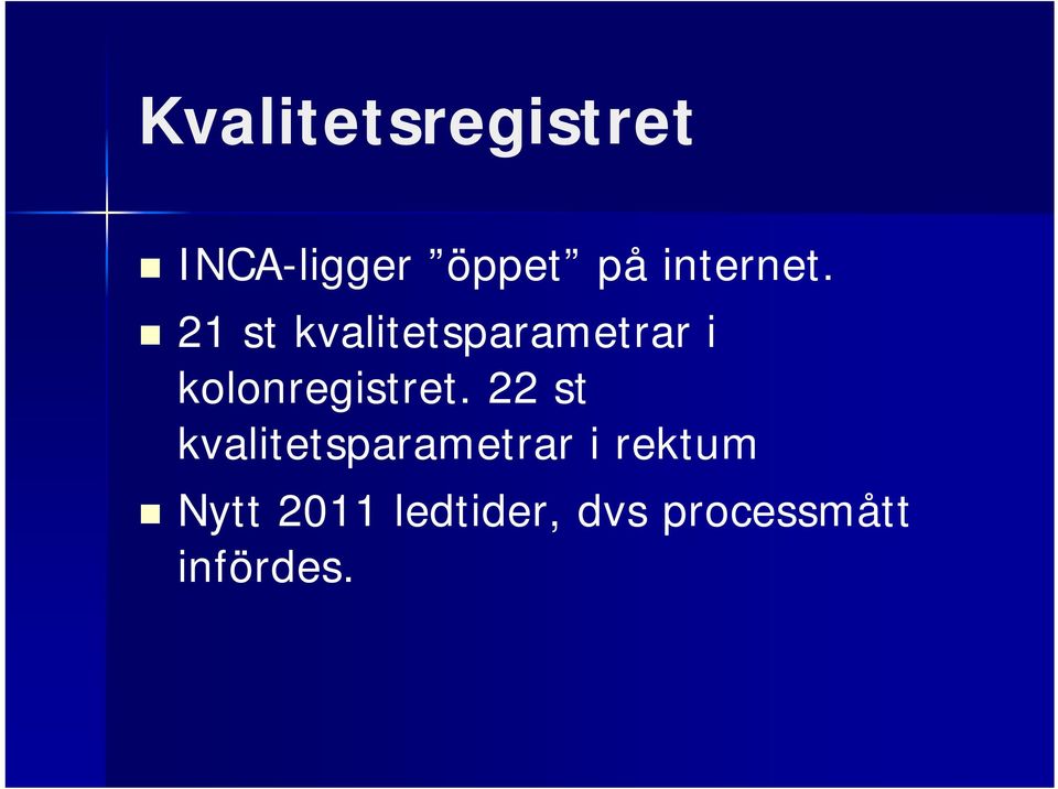 21 st kvalitetsparametrar i kolonregistret.