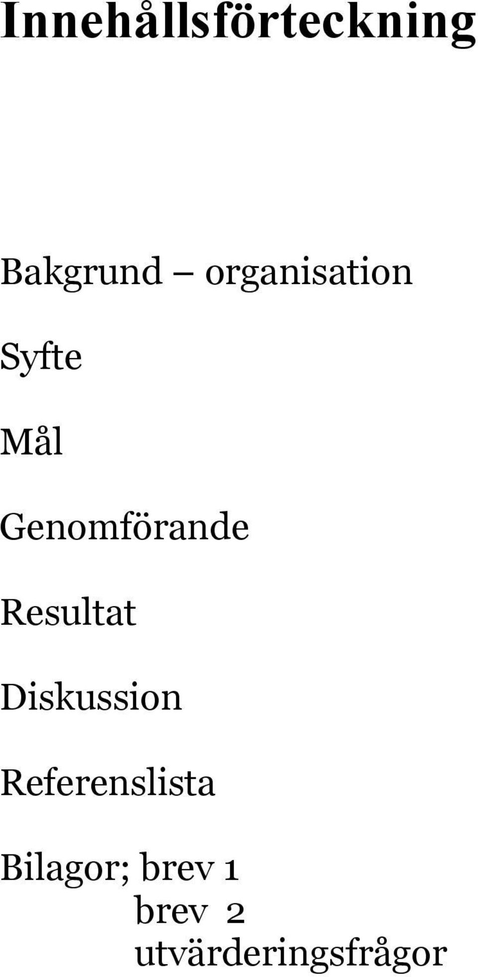 Resultat Diskussion Referenslista