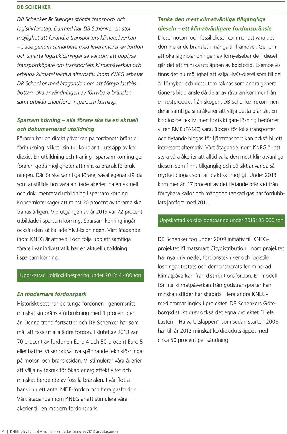 om transporters klimatpåverkan och erbjuda klimateffektiva alternativ.