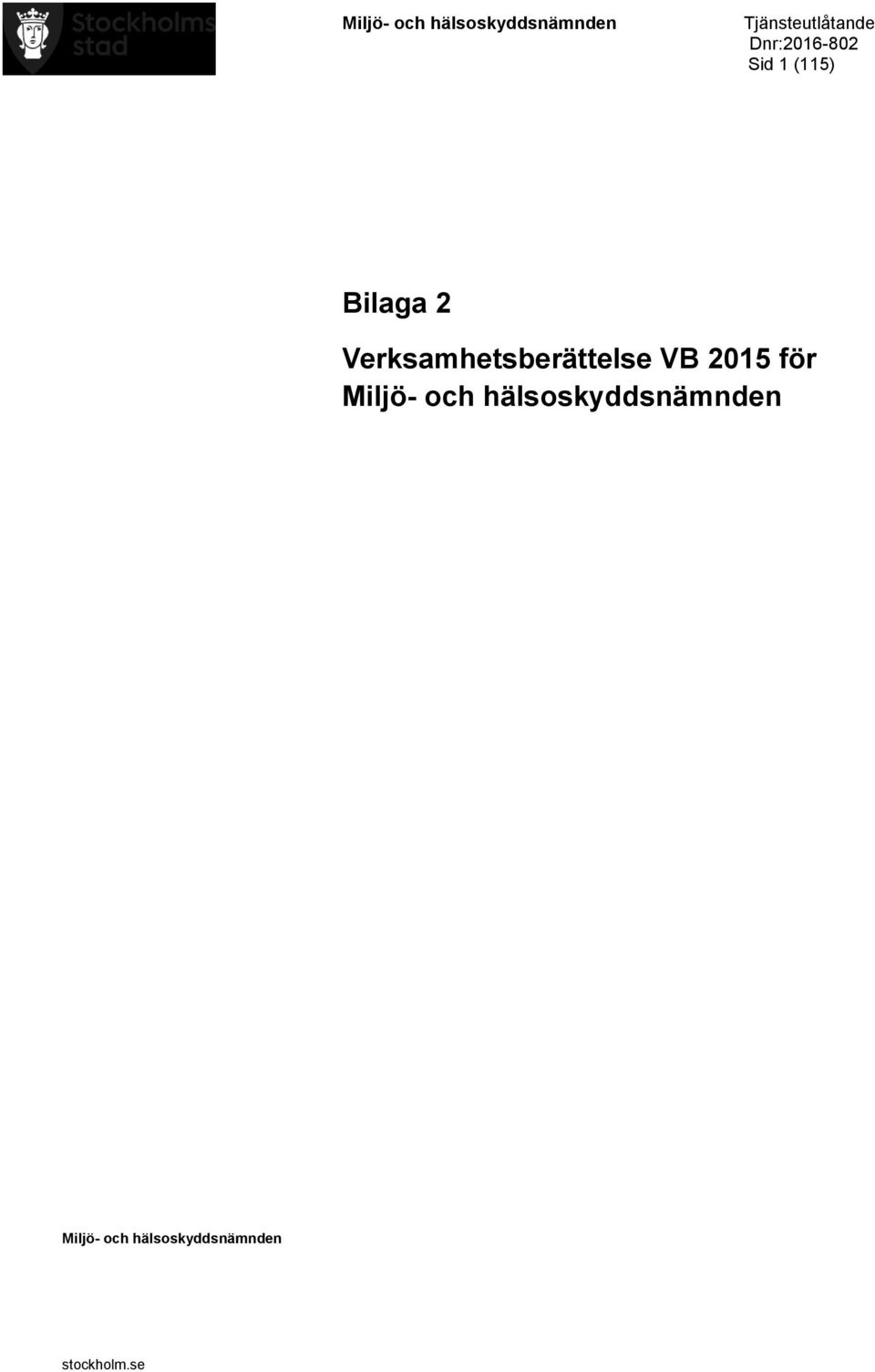 Bilaga 2 Verksamhetsberättelse VB 2015 för