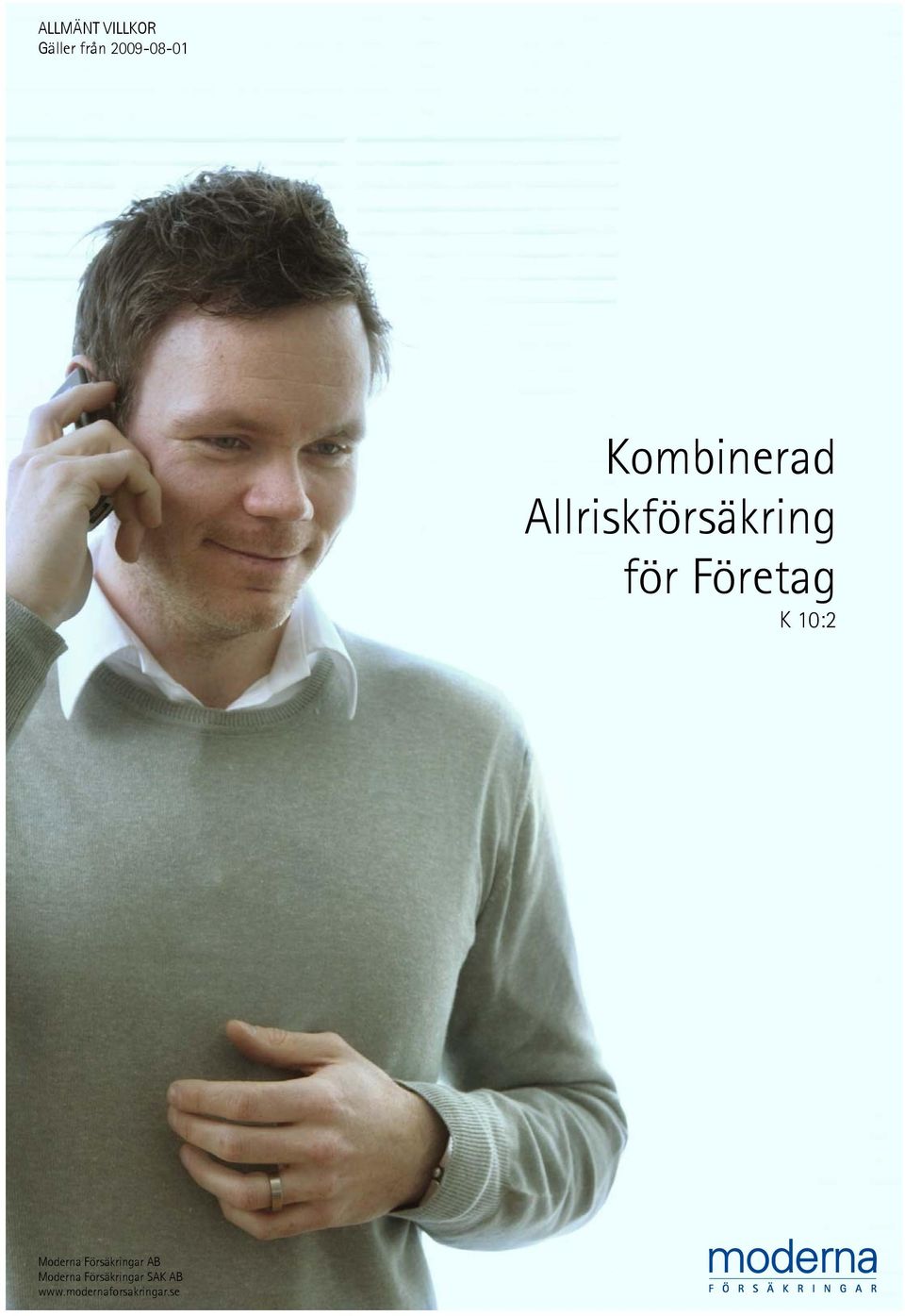 K 10:2 Moderna Försäkringar AB Moderna