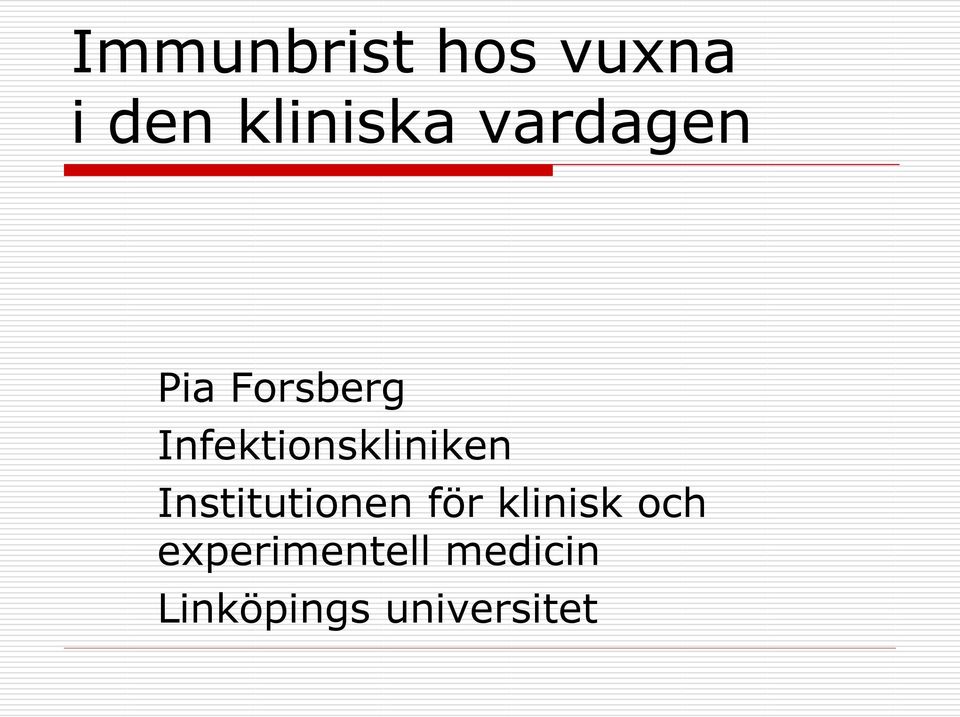 Infektionskliniken Institutionen för