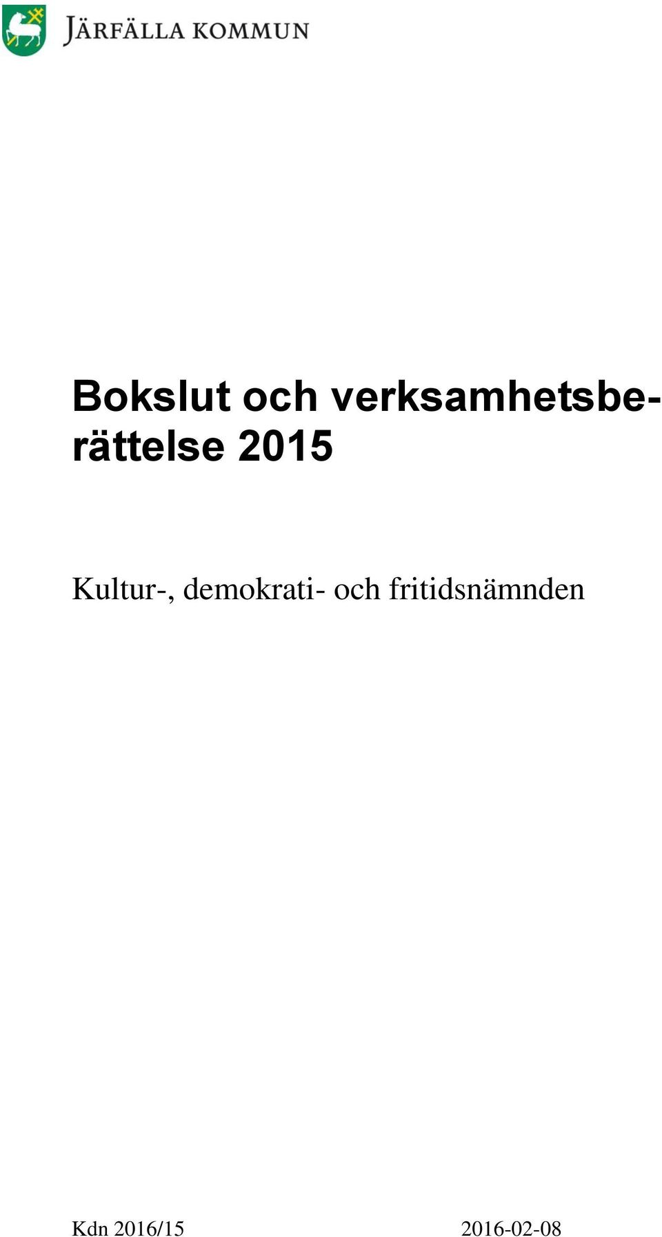 2015 Kultur-, demokrati-