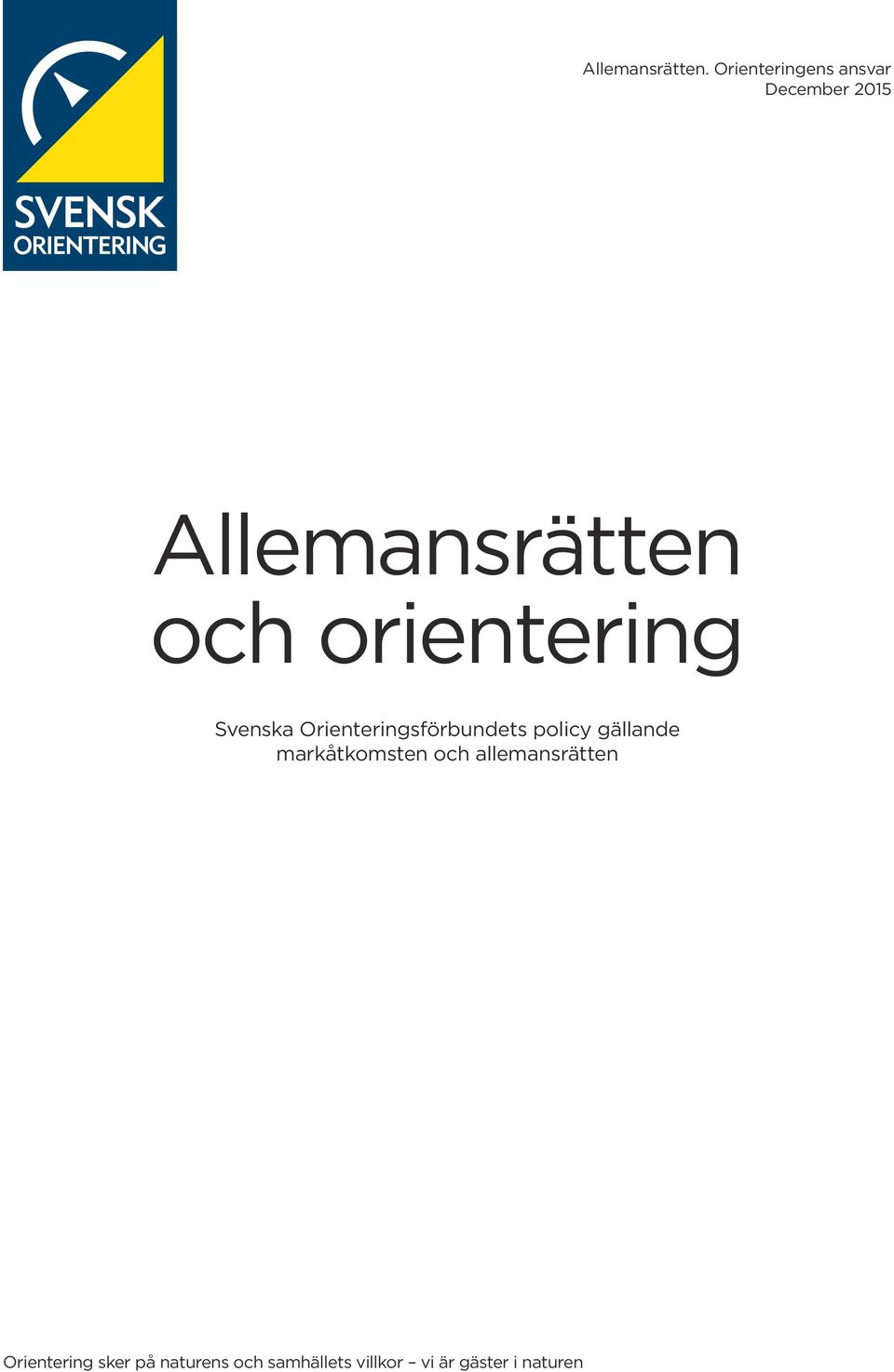 orientering Svenska Orienteringsförbundets policy gällande