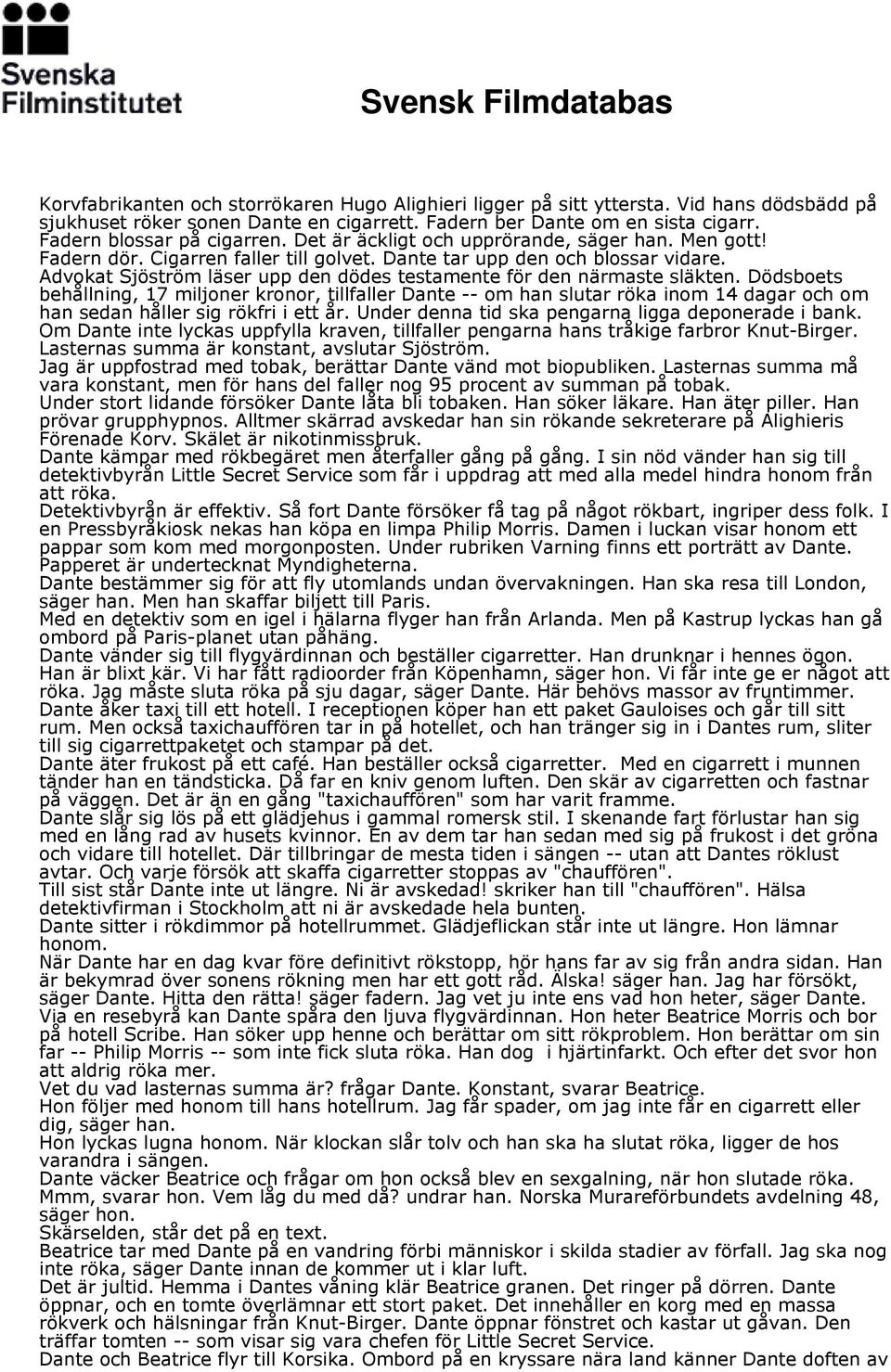 Advokat Sjöström läser upp den dödes testamente för den närmaste släkten.