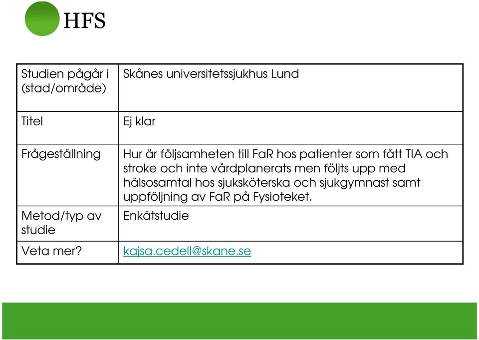 och inte vårdplanerats men följts upp med hälsosamtal hos sjuksköterska och