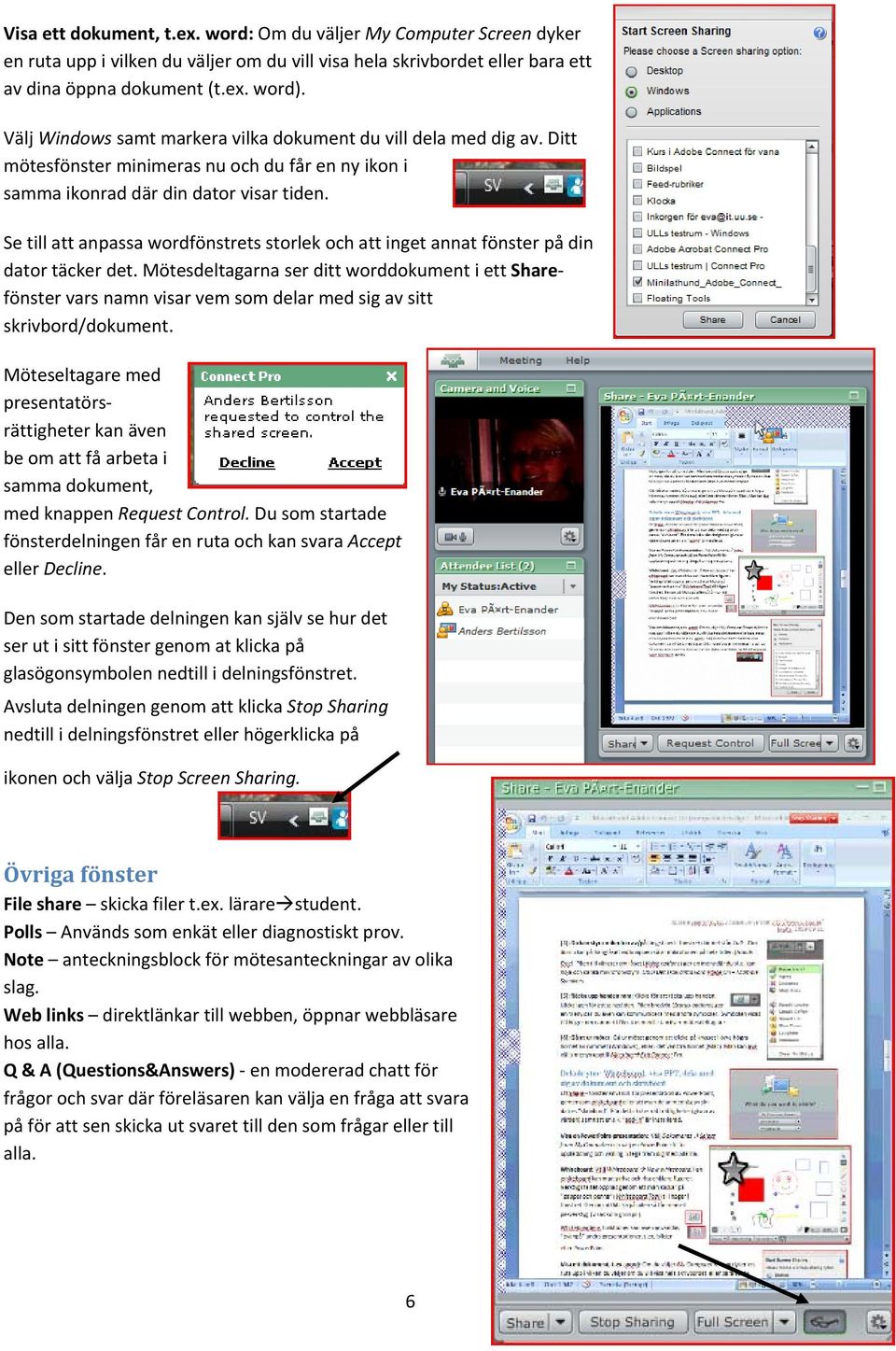 Se till att anpassa wordfönstrets storlek och att inget annat fönster på din dator täcker det.