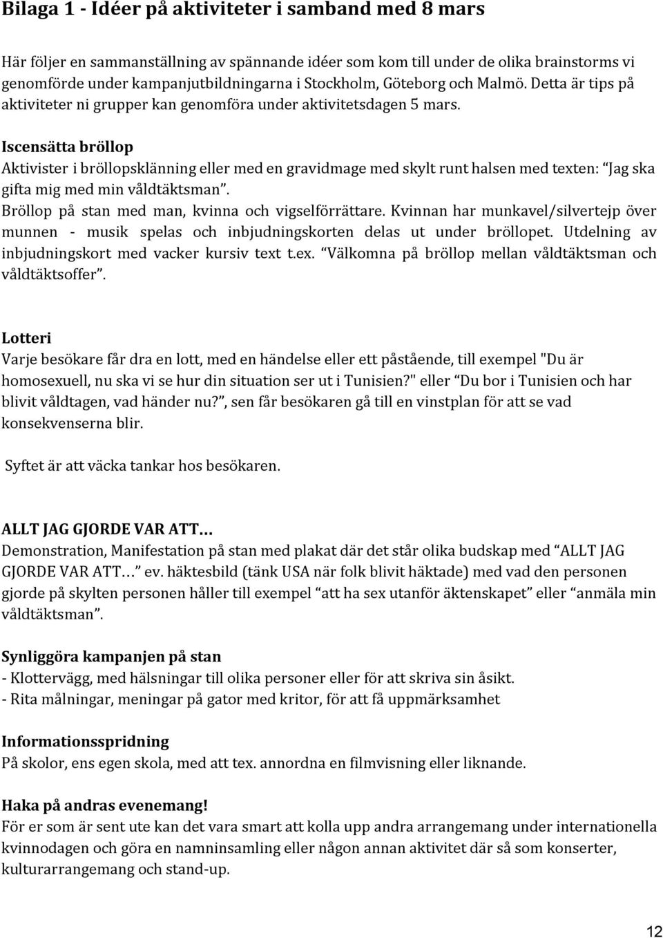 Iscensätta bröllop Aktivister i bröllopsklänning eller med en gravidmage med skylt runt halsen med texten: Jag ska gifta mig med min våldtäktsman. Bröllop på stan med man, kvinna och vigselförrättare.