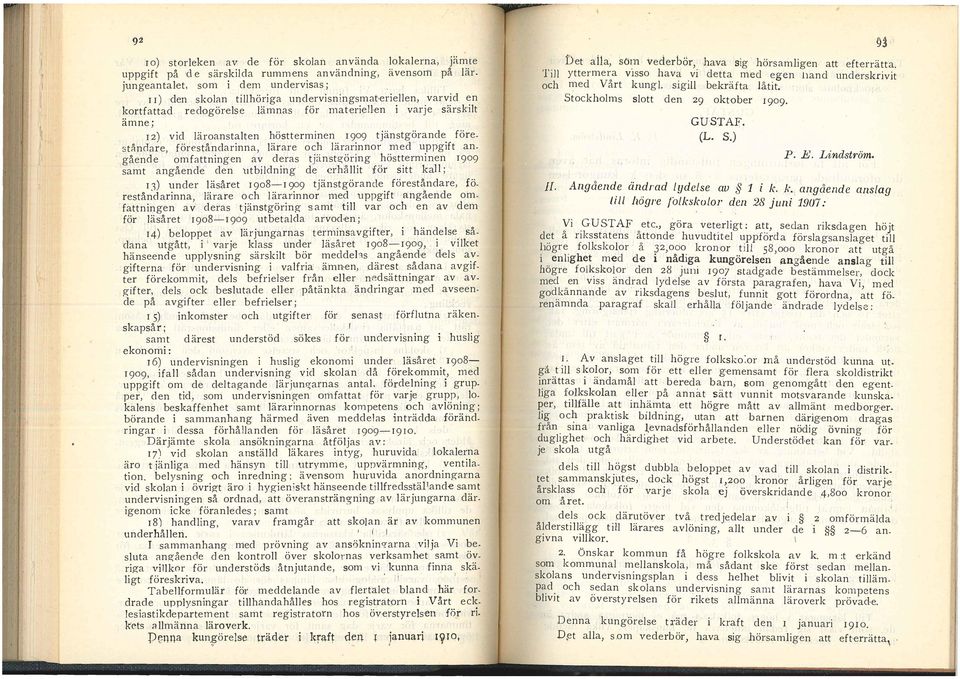 909 samt angående den utbdnng de ehåt fö stt ka ; I 3 ) unee äsået I 908-I 909 tjänstgöance föeståndae, f ö estånc a nna, äae o ch äanno med uppgft angående om fattnngen deas tjänstgöng s amt t va