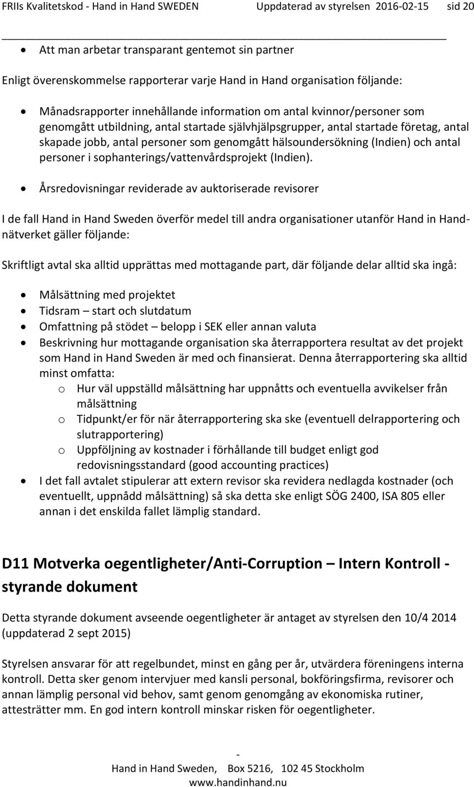 som genomgått hälsoundersökning (Indien) och antal personer i sophanterings/vattenvårdsprojekt (Indien).