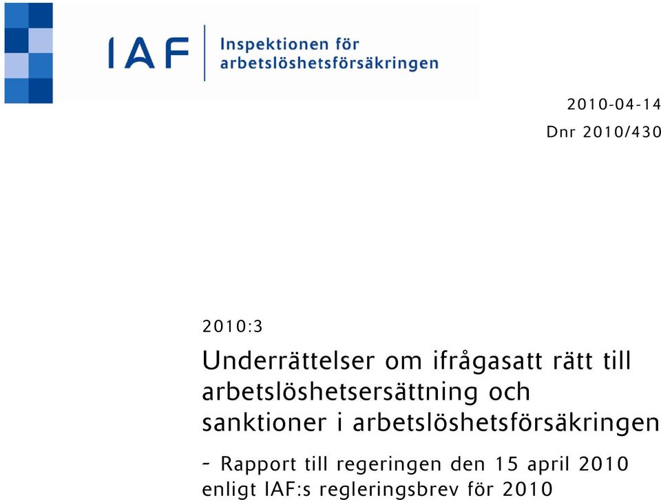 sanktioner i arbetslöshetsförsäkringen - Rapport till