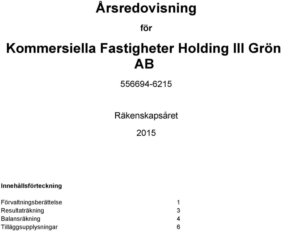 2015 Innehållsförteckning Förvaltningsberättelse