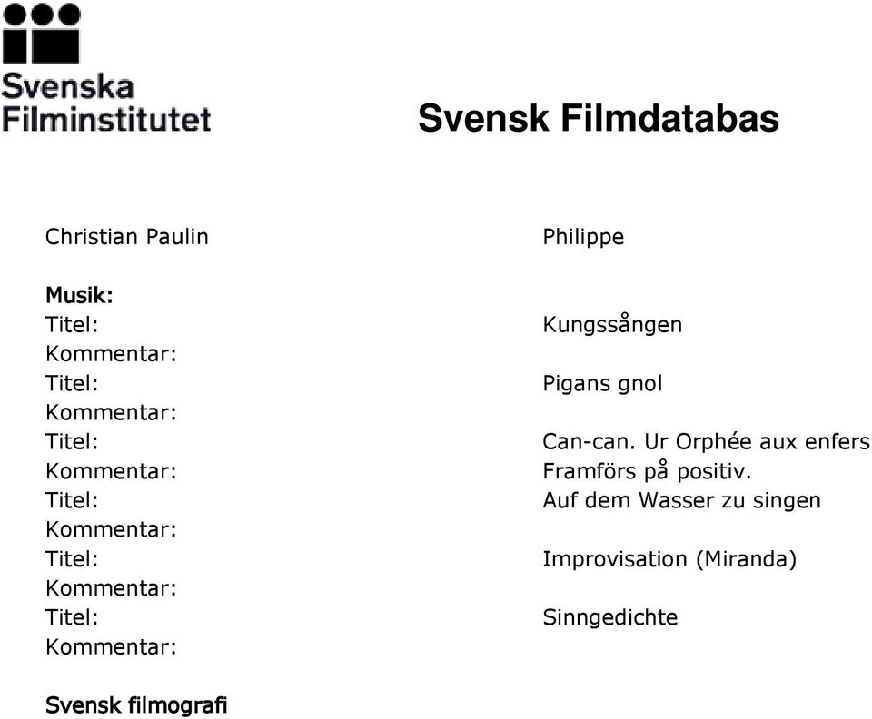 Ur Orphée aux enfers Framförs på positiv.