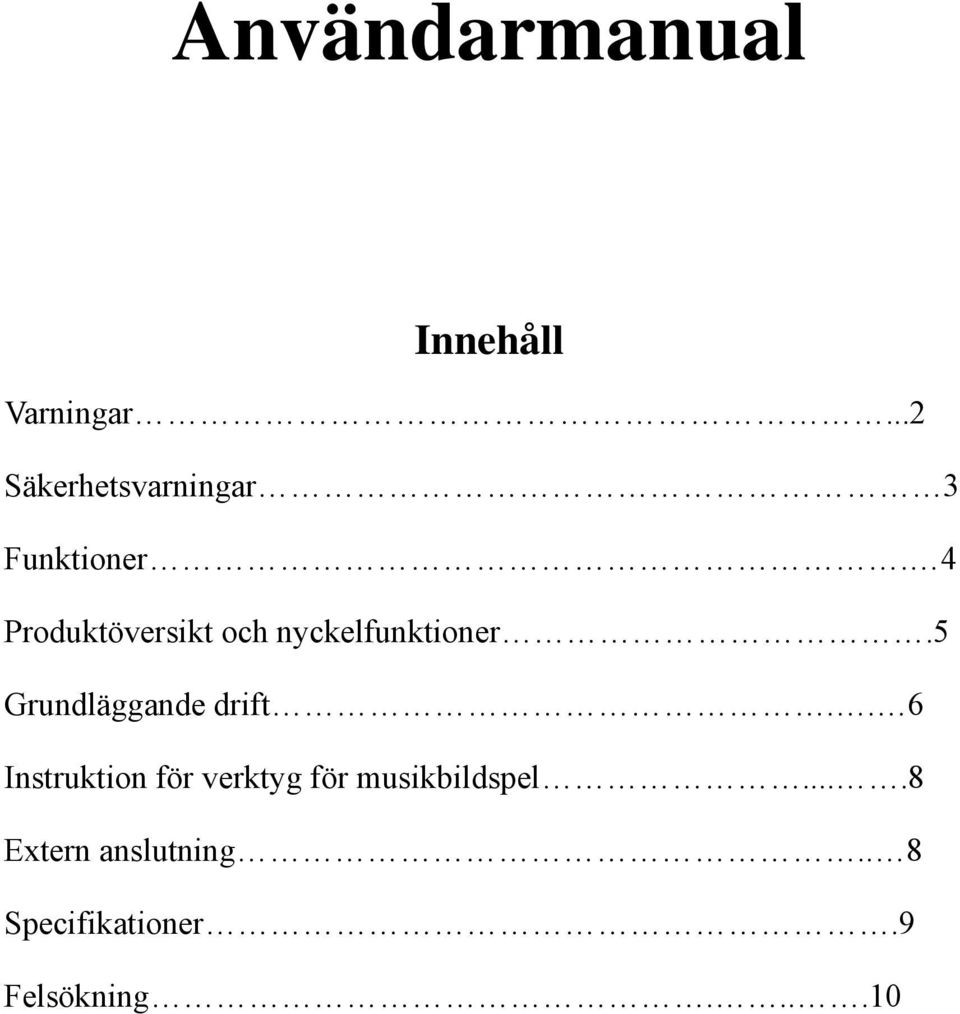 4 Produktöversikt och nyckelfunktioner.