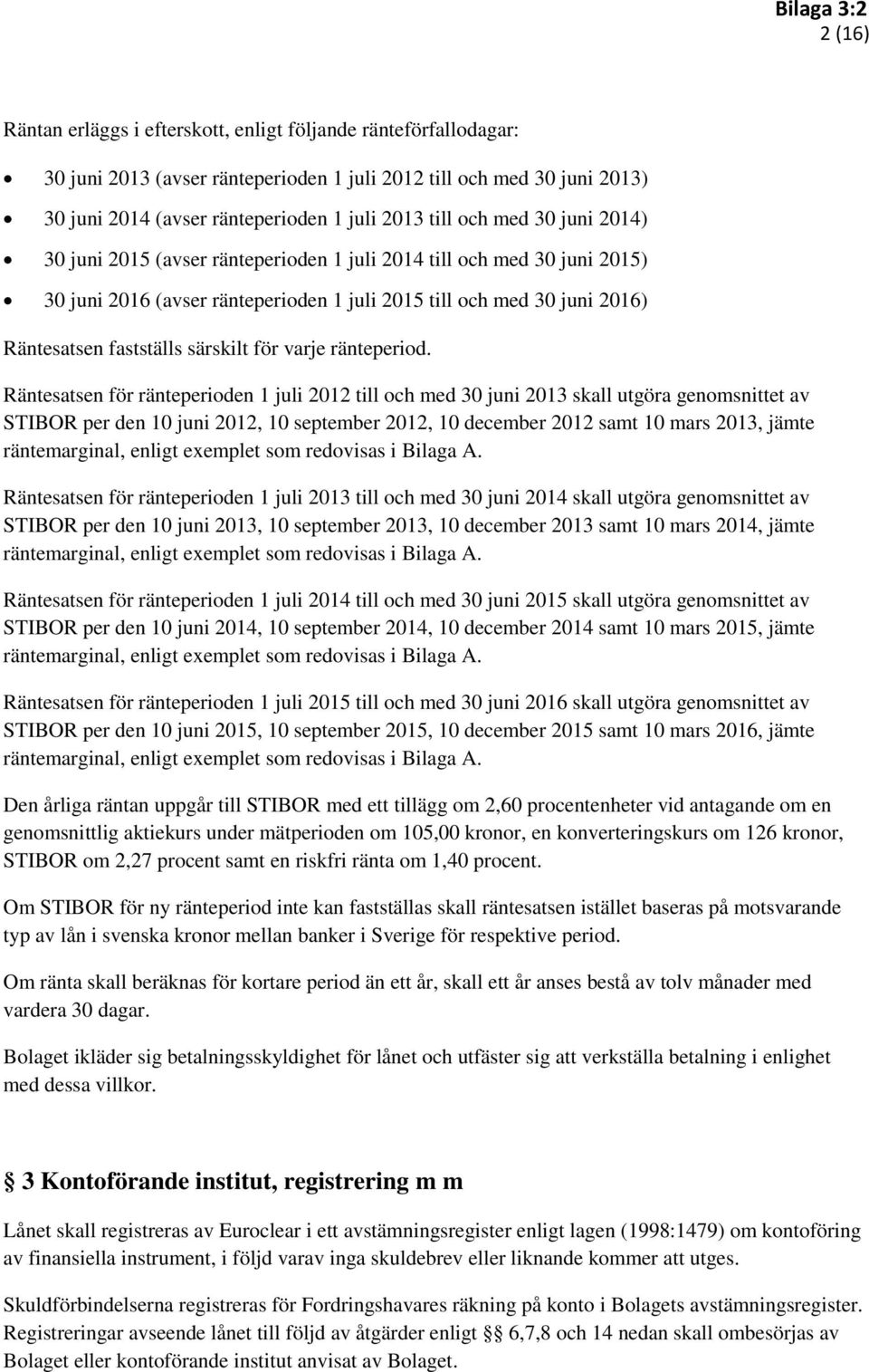 varje ränteperiod.