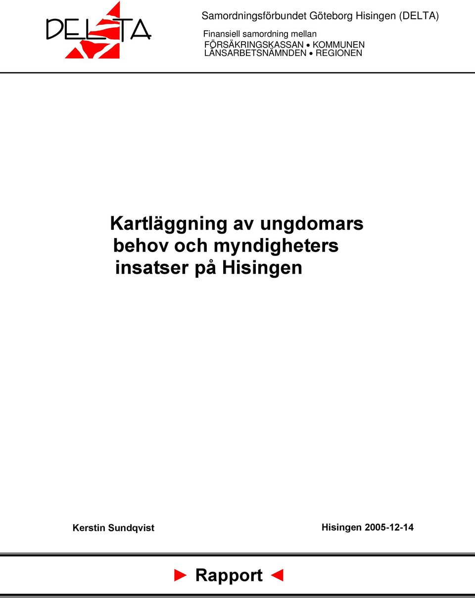 LÄNSARBETSNÄMNDEN REGIONEN Kartläggning av ungdomars behov