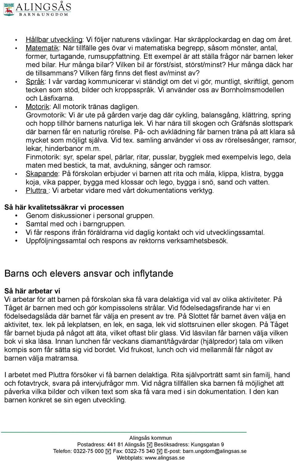 Vilken bil är först/sist, störst/minst? Hur många däck har de tillsammans? Vilken färg finns det flest av/minst av?