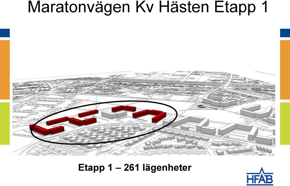 Etapp 1 261 lägenheter