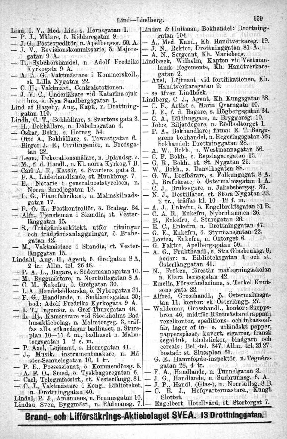 Marieberg;')Dr;;' T.sT.'ji ISy;behörshandel,.n. Adolf Fredriks Lindbeeck, Wilhelm, Kapten,'vid.'Ve'Strilan Kyrkogata 9> k.'.,. lands Regemente, Rh.' Handtverkare ~{A:'.i.'G;,~Niaktinästa!