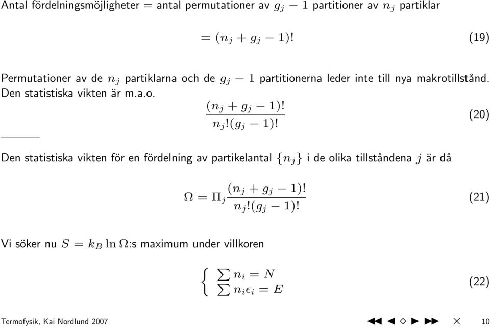 a.o. (n j + g j 1)! (20) n j!(g j 1)!