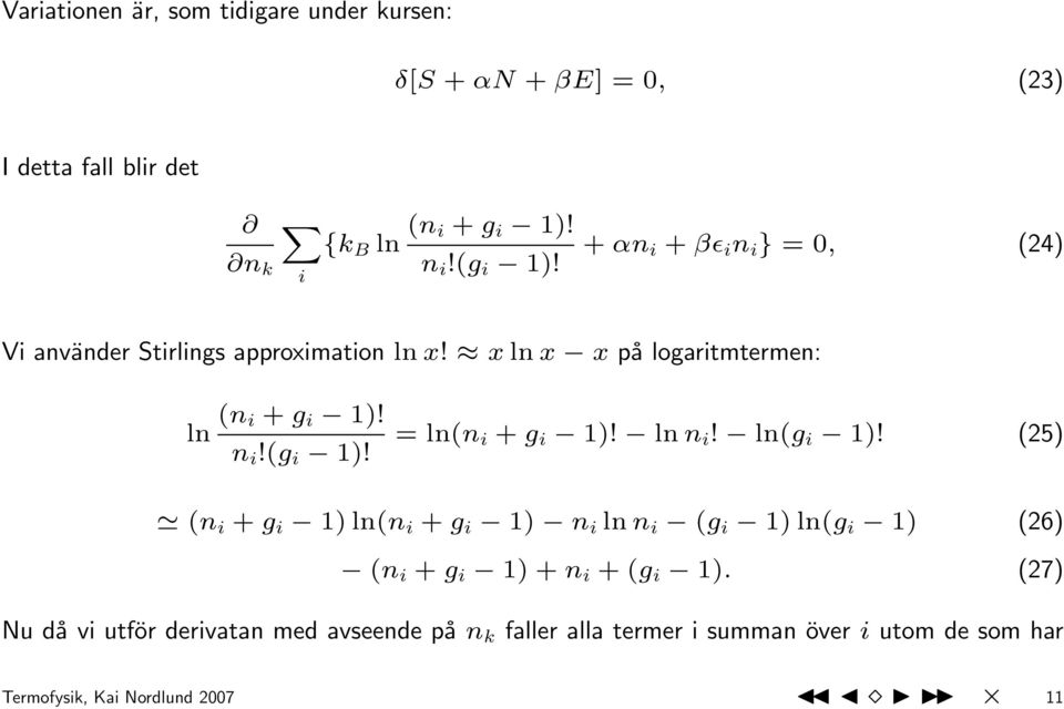 = ln(n i + g i 1)! ln n i! ln(g i 1)!