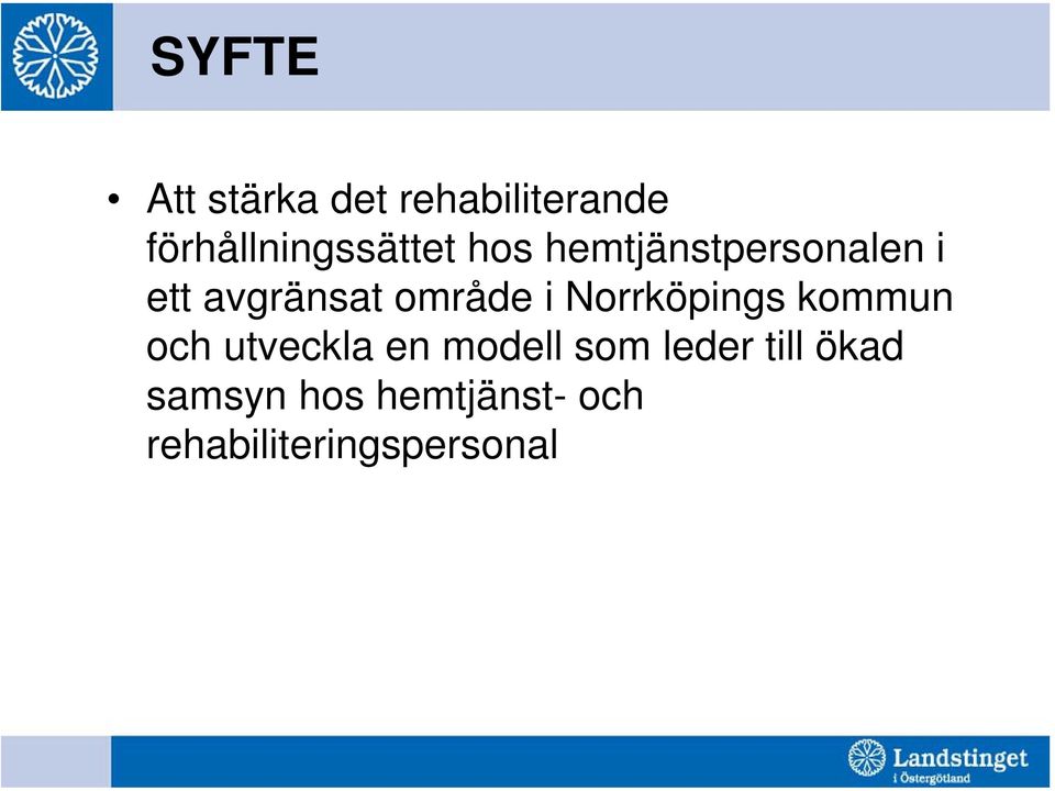 avgränsat område i Norrköpings kommun och utveckla en